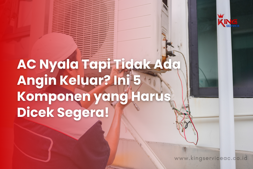 AC Nyala Tapi Tidak Ada Angin Keluar? Ini 5 Komponen yang Harus Dicek Segera!